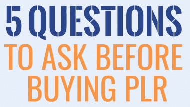 5 Questions To Ask Before Buying PLR